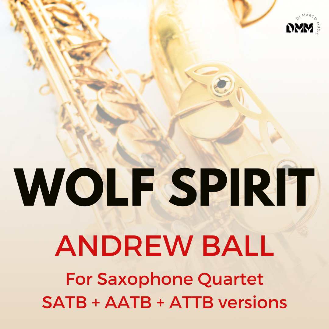 Wolf Spirit for Saxophone Quartet (3 Instrumentations)