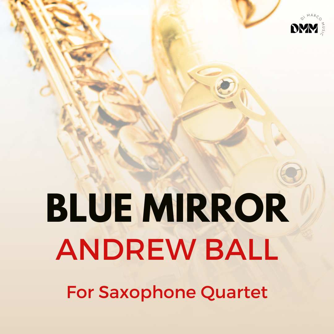 Blue Mirror for Saxophone Quartet