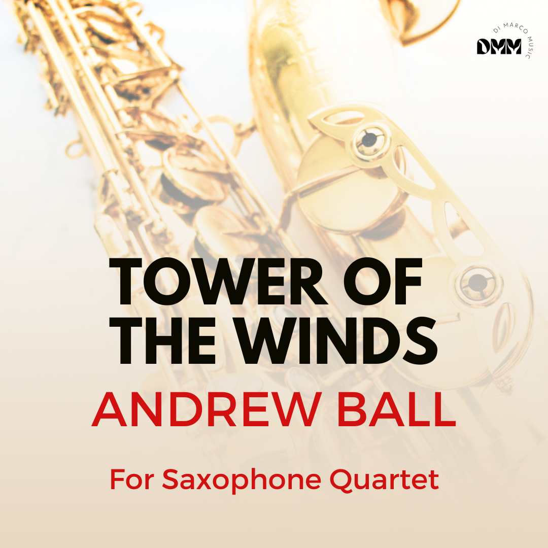 Tower of the Winds for Saxophone Quartet (4 Movements)
